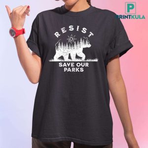 Bear Resist Save Our Parks Shirt 9