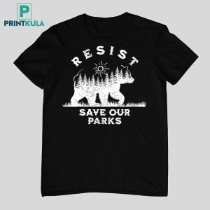 Bear Resist Save Our Parks Shirt 2