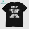 Kevin Durant I’m Not Going Bald I’m Just Getting More Head Shirt