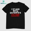 Eric Cabahug I Stand With Duterte’s Victims T Shirt