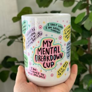 My Mental Breakdown Mug